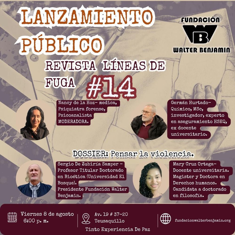Revista Líneas de Fuga Número 14: dossier pensar la violencia. 

Nancy de la Hoz, Germán Hurtado, Sergio de Zubiría Samper y Mary Cruz Ortega.
 
Bogotá. Tinto Experiencia de Paz: Av. 19 # 37 - 20 | Viernes 8 de agosto. 6:00 p. m. 