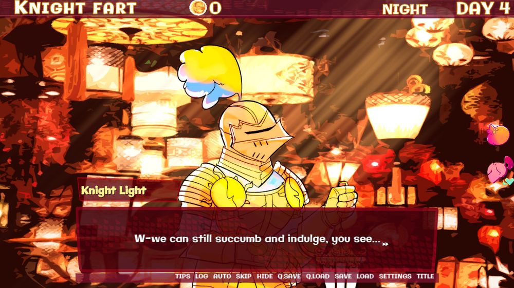 KNIGHT LIGHT SAYS W-we can still succumb and indulge, you see...