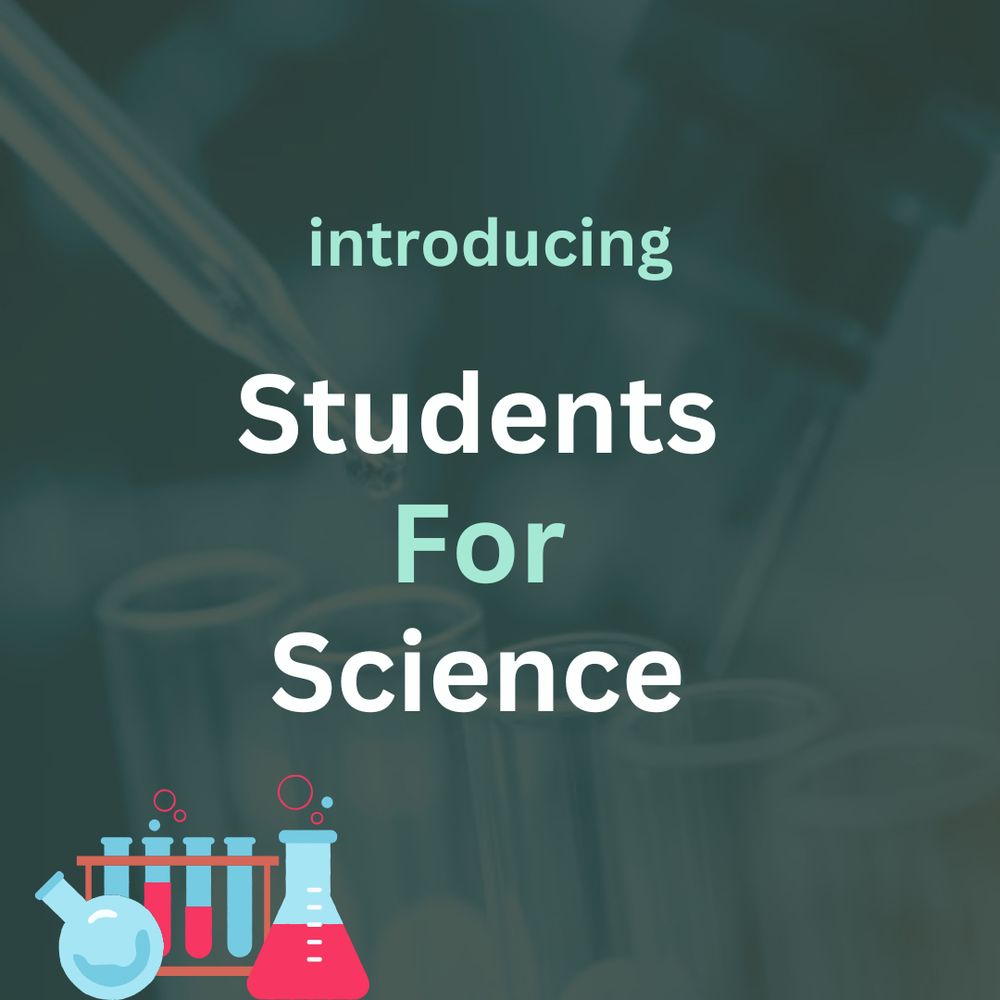 A dark green background filled with light green and white lettering reading “Introducing Students for Science.”Underneath there is a red beaker next to a few test tubes signifying a lab with a lab photo in the background.