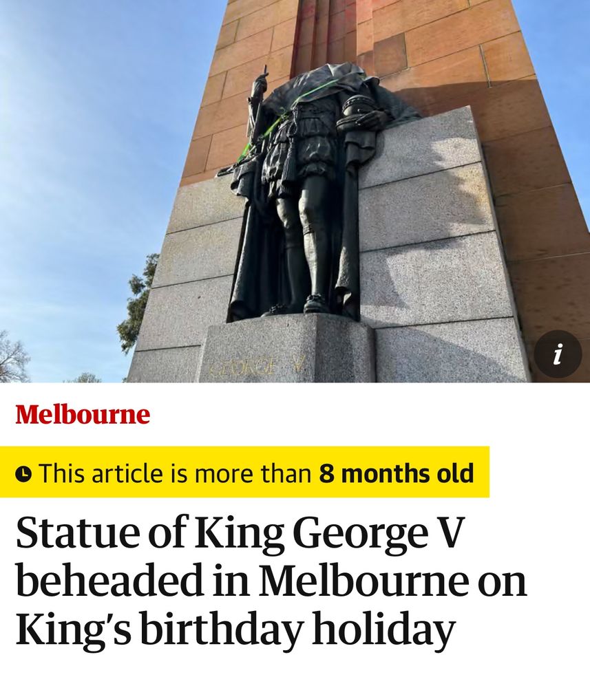 Guardian article with the headline: Statue of King George V beheaded in Melbourne on King’s birthday holiday 
