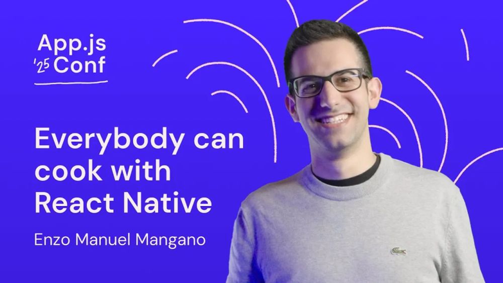 Enzo Manuel Mangano – Everybody Can Cook with React Native | App.js Conf 2025
