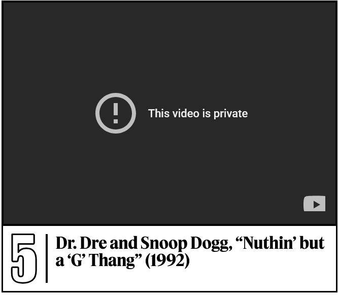 a framed entry from a Rolling Stone listicle of the best songs of the 90s in which #5 is "Nuthin' but a 'G' Thang" by Dr. Dre and Snoop Dogg and the video displays an error saying "This video is private"