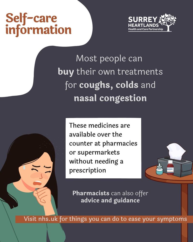 Illustration of a person with a cough and text explaining:
'Most people can buy their own treatments for coughs, colds, and nasal congestion. 
These medicines are available over the counter at pharmacies or supermarkets without needing a prescription'.
Pharmacists can also offer advice and guidance.
At the bottom, it encourages visiting nhs.uk for more information on easing symptoms.