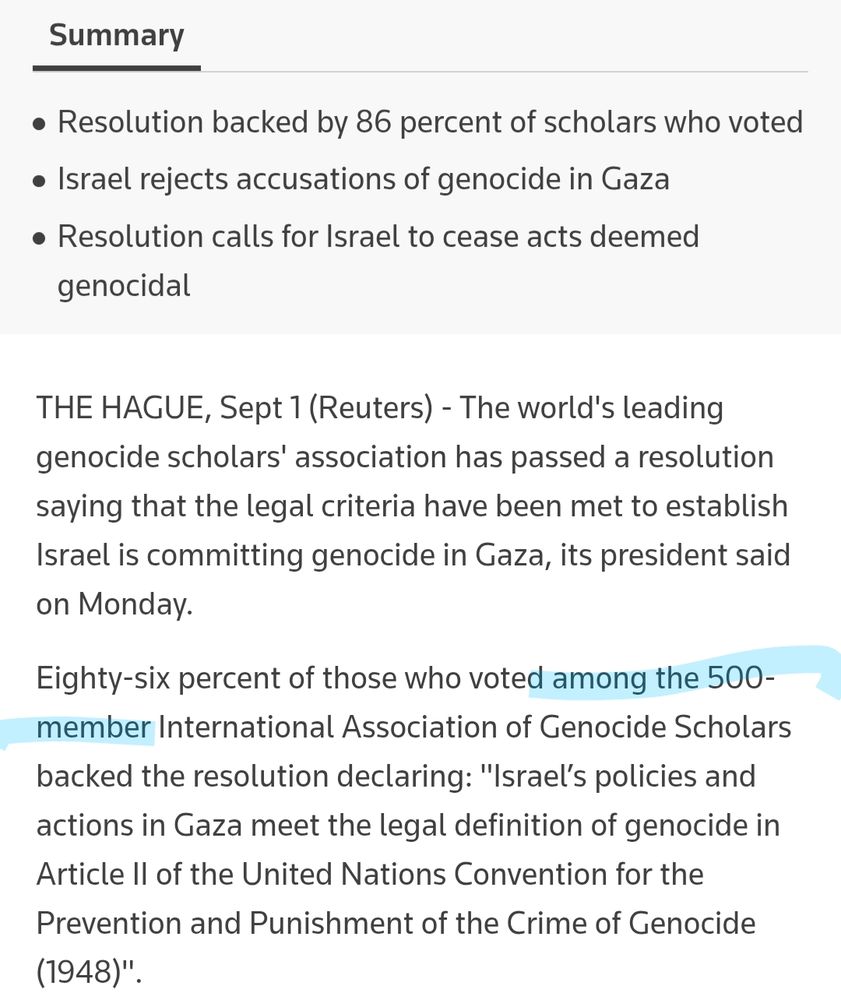 86% of those who voted among the 500 member international association of genocide scholars backed the resolution declaring Israel's policies and actions in Gaza meet the legal definition of genocide in article 2 of the United Nations convention for the prevention and punishment of crime of genocide