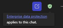 Screenshot of a logged in MS365 Copilot Chat session showing "Enterprise data protection applies to this chat."