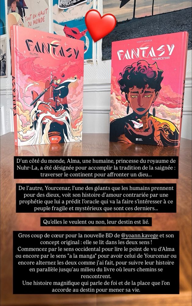 D'un côté du monde, Alma, une humaine, princesse du royaume de Nuhr-La, a été désignée pour accomplir la tradition de la saignée :
traverser le continent pour affronter un dieu...
De l'autre, Yourcenar, l'une des géants que les humains prennent pour des dieux, voit son histoire d'amour contrariée par une prophétie que lui a prédit l'oracle qui va la faire s'intéresser à ce peuple fragile et mystérieux que sont ces derniers...
Qu'elles le veulent ou non, leur destin est lié.
Gros coup de cœur pour la nouvelle BD de @yoann. kavege et son concept original: elle se lit dans les deux sens!
Commencez par le sens occidental pour lire le point de vu d'Alma ou encore par le sens "a la manga" pour avoir celui de Yourcenar ou encore alternez les deux comme j'ai fait, pour suivre leur histoire en parallèle jusqu'au milieu du livre où leurs chemins se rencontrent.
Une histoire magnifique qui parle de foi et de la place que l'on accorde au destin pour mener sa vie.