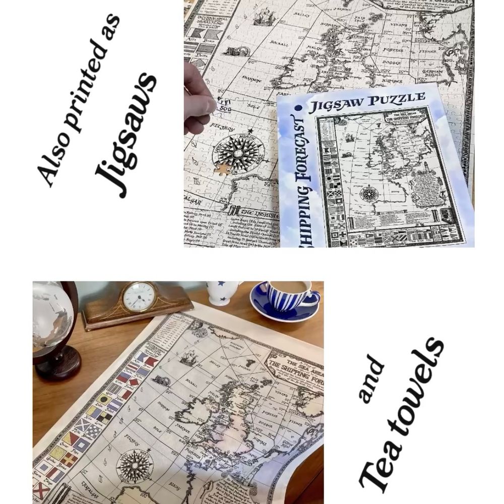 Two pictures, one of a 1000 piece Shipping Forecast jigsaw puzzle, and one of a Shipping Forecast tea towel, with text “Also printed as Jigsaws and Tea towels”