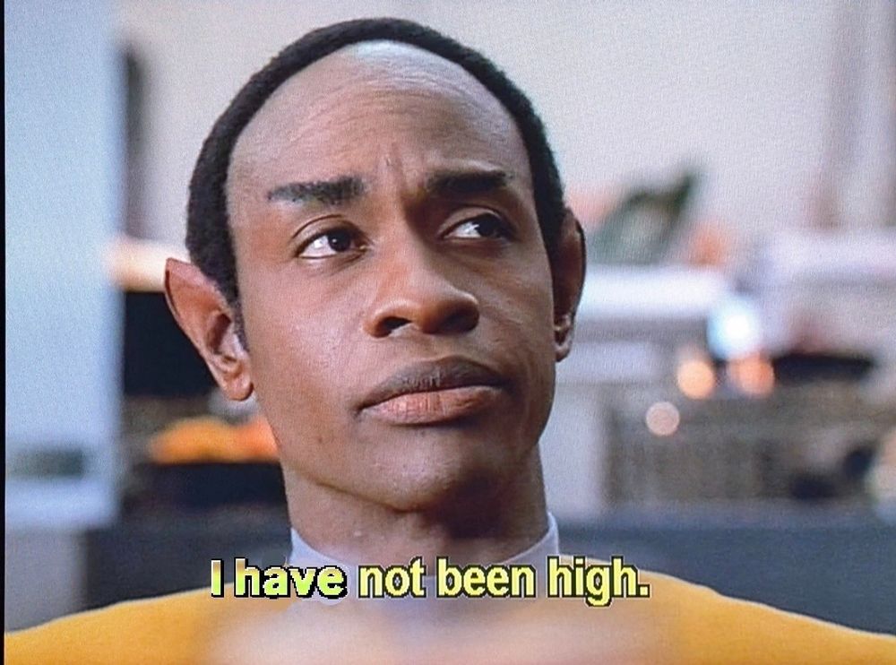 Tuvok from Star Trek Voyager looks up with an extremely mild expression of, perhaps, concern. The caption has been crudely edited: "I have not been high."