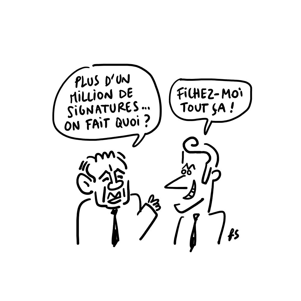 Dessin.
Bayrou dit : "Plus d'un million de signatures… On fait quoi ?"
Macron répond : "Fichez-moi tout ça !"