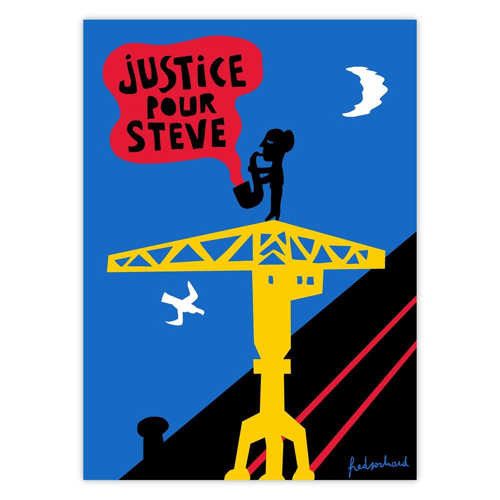 Affiche. Une silhouette de femme qui joue du saxophone au sommet de la grue jaune de Nantes, au bord de la Loire représentée en aplat bleu. Une bulle rouge sort du saxo où est écrit : Justice pour Steve.