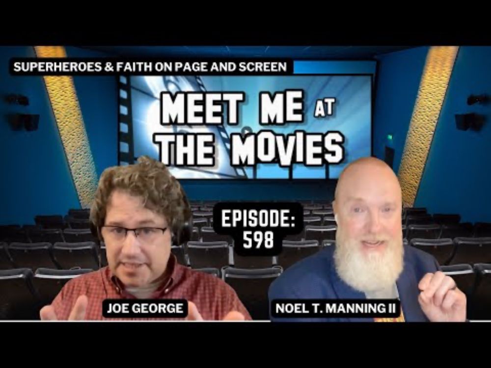Superman, Fantastic Four & Faith: Joe George on Hope, Heroism & Theology | Meet Me at the Movies