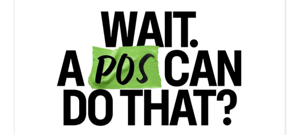 “wait. a pos can do that?”