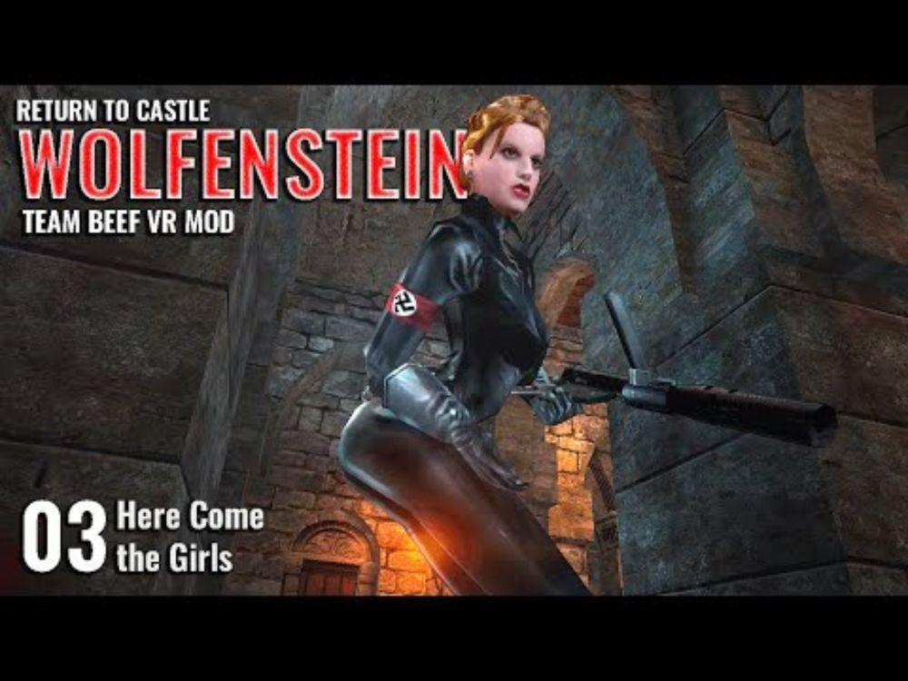 RETURN TO CASTLE WOLFENSTEIN (TEAM BEEF VR MOD) // 03: Here Come the Girls // QUEST 3 Gameplay