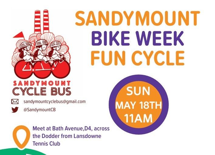 Poster for Sandymount Bike Week Fun Cycle - Sunday May 18th at 11am. Meet at Bath Avenue, across the Dodder from Lansdowne Tennis Club
