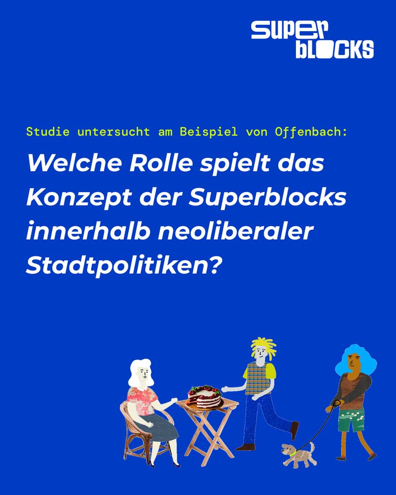 Welche Rolle spielt das Konzept der Superblocks innerhalb neoliberaler Stadtpolitiken?