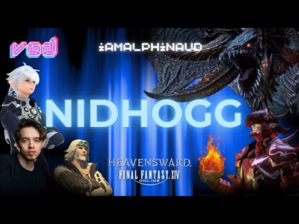 VOD 30 | Alphinaud VA Plays FFXIV: Heavensward | Nidhogg