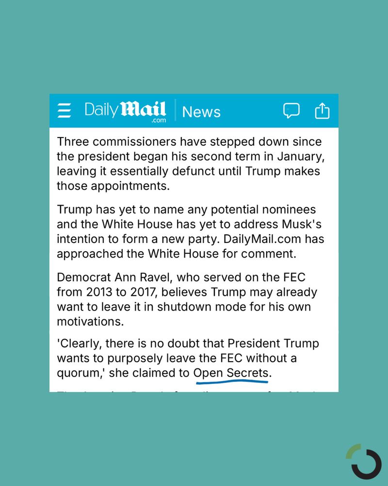 Text from article: Three commissioners have stepped down since the president began his second term in January, leaving it essentially defunct until Trump makes those appointments.

Trump has yet to name any potential nominees and the White House has yet to address Musk's intention to form a new party. DailyMail.com has approached the White House for comment. 

Democrat Ann Ravel, who served on the FEC from 2013 to 2017, believes Trump may already want to leave it in shutdown mode for his own motivations.  

'Clearly, there is no doubt that President Trump wants to purposely leave the FEC without a quorum,' she claimed to Open Secrets. 