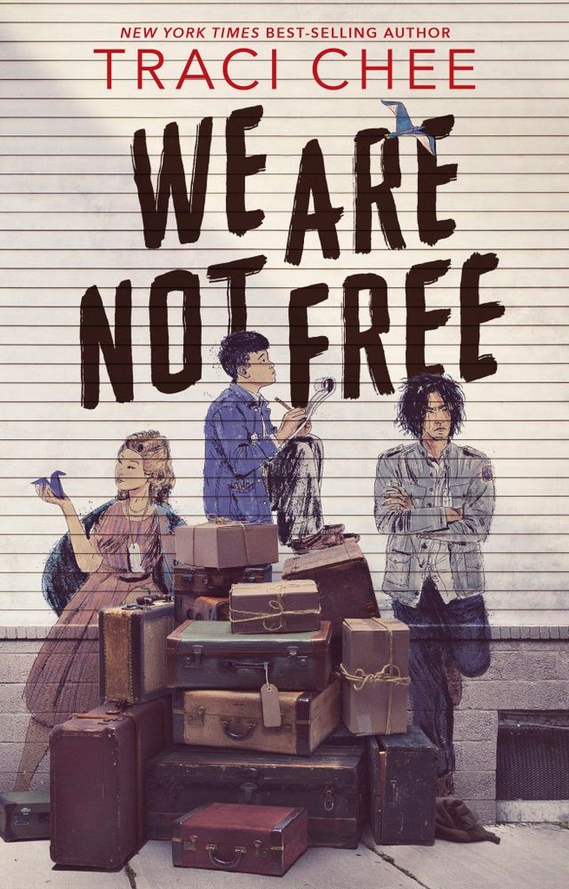 Cover of “We Are Not Free” by Traci Chee 