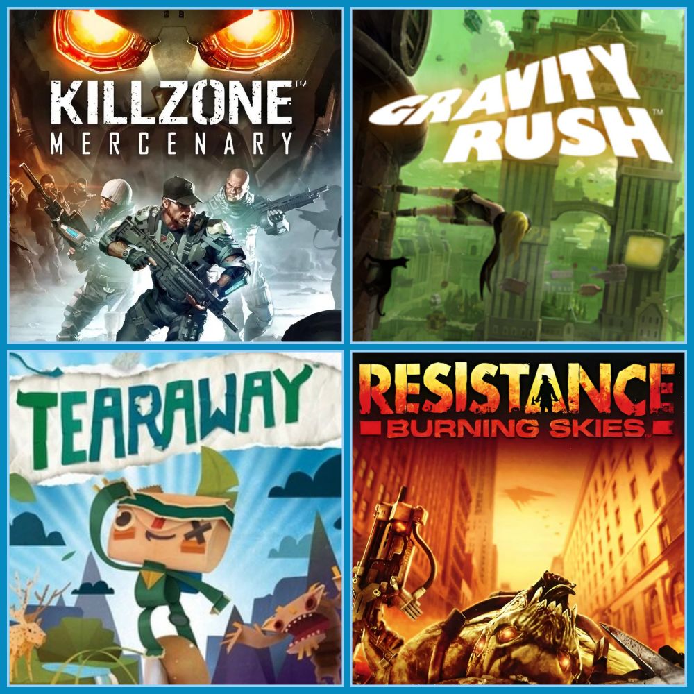 Killzone Mercenary
Gravity Rush
Tearaway
Reaistance: Burning Skies