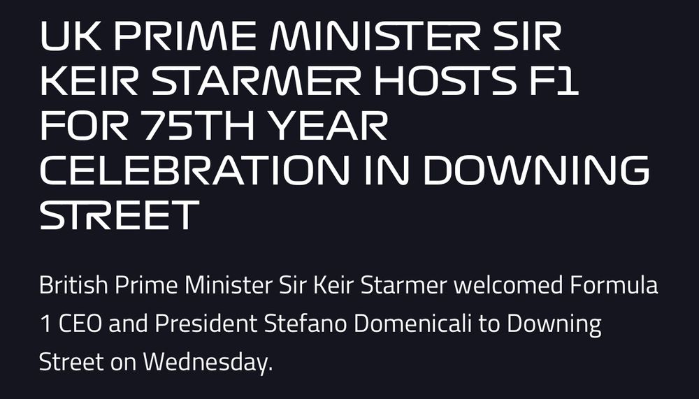 “UK PRIME MINISTER SIR KEIR STARMER HOSTS FORMULA 1 FOR 75TH YEAR CELEBRATION IN DOWNING STREET”