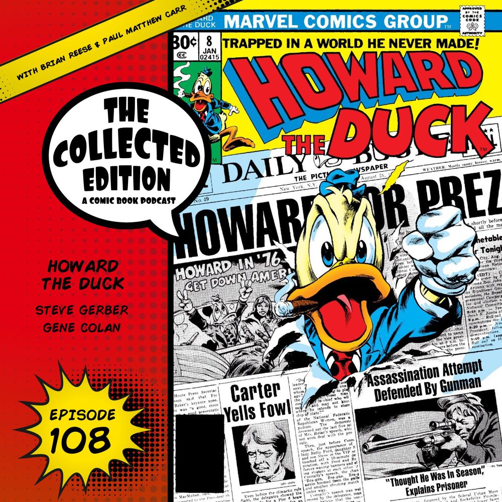 Collected Edition: Episode 108: Howard the Duck - The Collected Edition