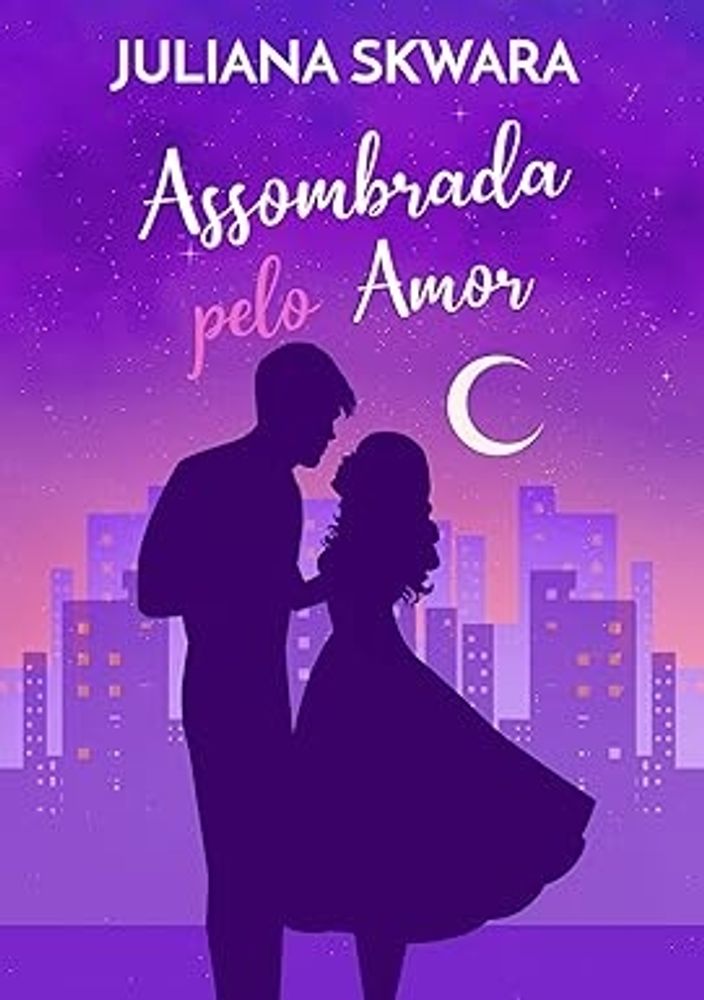 Assombrada pelo amor eBook : Skwara, Juliana, Alves, Michelle : Amazon.com.br: Loja Kindle