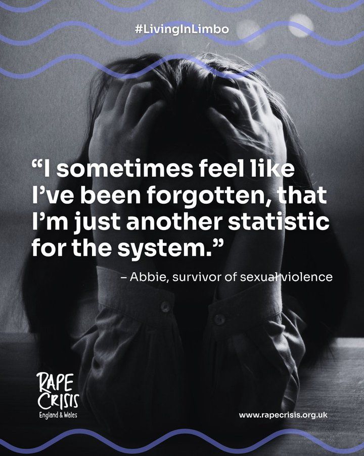 Image of a woman with her head in her hands and the text "I sometimes feel like I've been forgotten, that I'm just another statistic for the system. Abbie, survivor of sexual violence. www.rapecrisis.org.uk