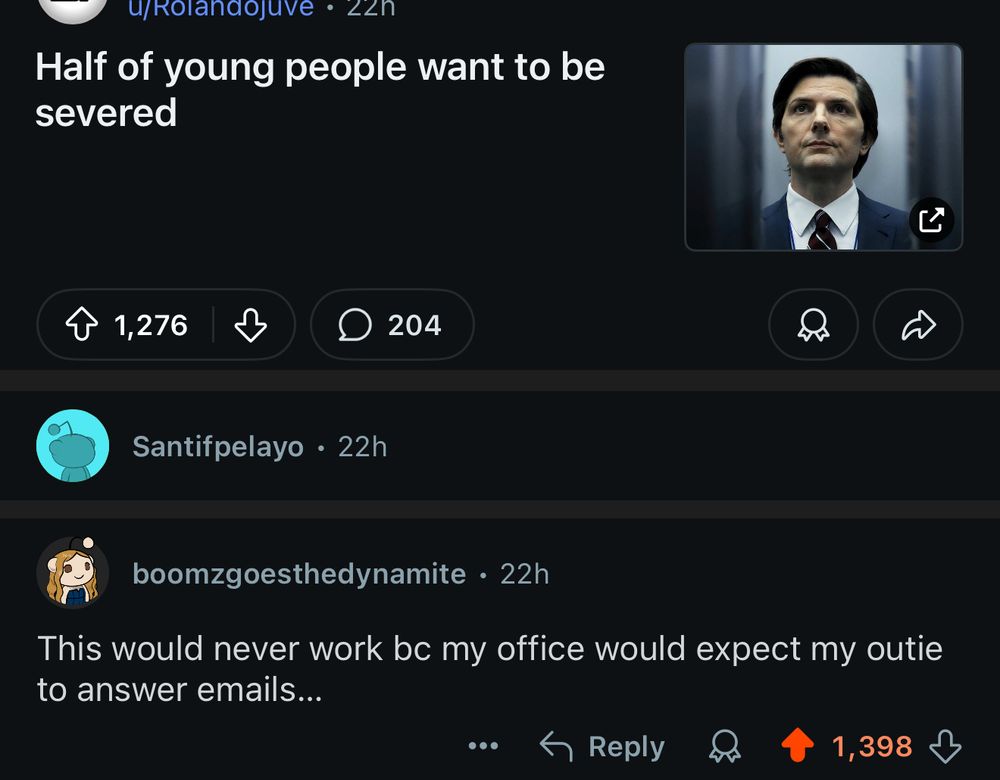 Screenshot of a Reddit post showing a headline stating “Half of all young people want to be severed.” To the right is a link to the article with a thumbnail showing Mark S from the Apple TV show Severed. Below is a reply from someone saying “This would never work bc my office would expect my outie to answer emails…”