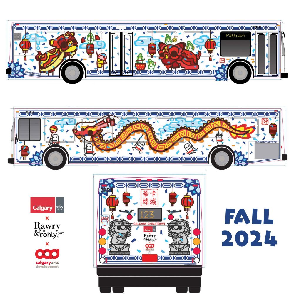 A graphic of the three sides of a bus. There are three logos City of Calgary X Rawry & Pohly X Calgary Arts Development. The text reads Fall 2024. The three sides of the bus depict different scenes from a celebration in Chinatown. On one side a lion dance with anthropomorphic derpy cabbages, drippy clouds, lanterns, and gongs. The Lions are derpy. There is a dragon dance held up by comical stickmen that look like popsicles with legs. Confetti is everywhere. The back has stone lions and magpies. There are patterns all around the bus, similar to Chinese Porcelain patterns found on plates, cups, and bowls that would be found frequently in Chinatown.