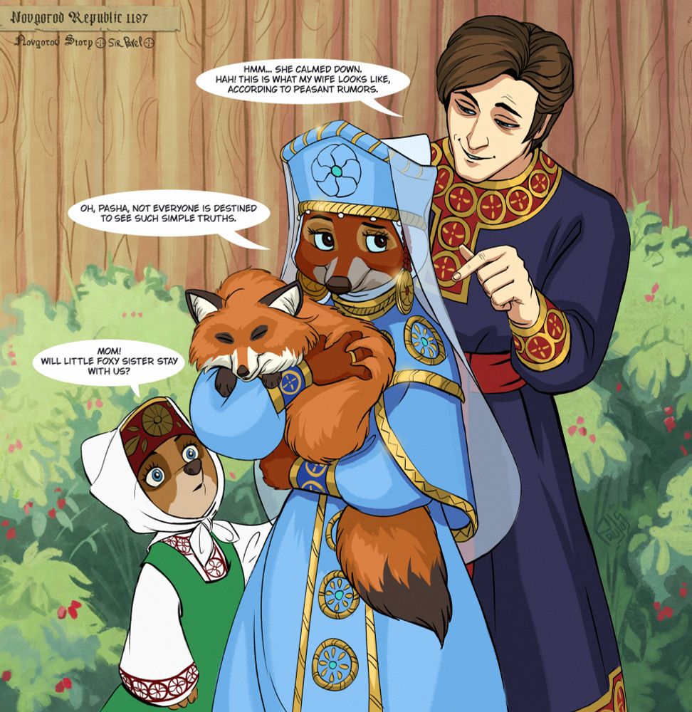 I've been planning to show something like this for a while. It's an answer to a popular question from some ordinary people (the peasants in my story): "How can you marry a fox?"

 

The answer is simple – absolutely not. Look at her!) How can you marry her if she can't even consent? XD But she might sneak into your raspberry patch to steal something -._-.

 

That's exactly where our Sofia found her. Naturally, Marianne insisted on feeding this wild fox and taking it further into the forest. But Sofia begged her to leave her at home, to which her mother replied with her characteristic affected tenderness: "Darling, a wild fox cannot be tamed. Her heart will always call her to the forest."

 

To which I, as usual, made another Sherwood Forest joke, and she nudged me sweetly.

However, Lisa was in the Boyar Duma that day and did not see this event, and I wonder if she would be offended if I said that this fox reminds me of her?
