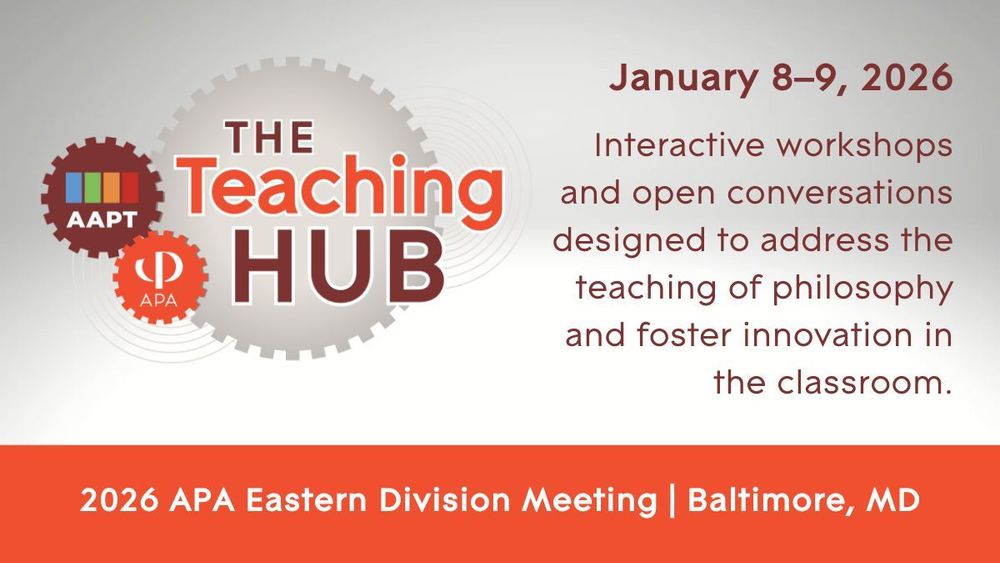 The AAPT-APA Teaching Hub at the 2026 APA Eastern Division Meeting, January 8-9, 2026. Interactive workshops and open conversations designed to address the teaching of philosophy and foster innovation in the classroom.