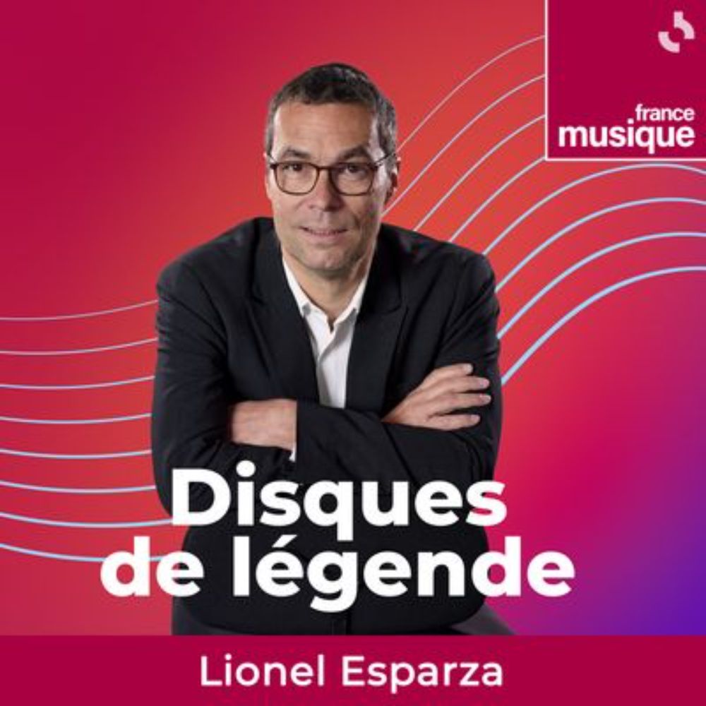 Disques de légende : podcast et émission en replay | France Musique