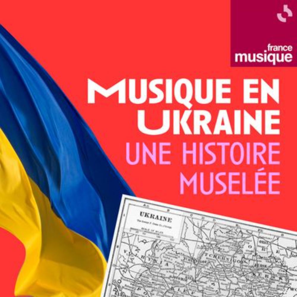 Musique en Ukraine : une histoire muselée : un podcast à écouter en ligne | France Musique