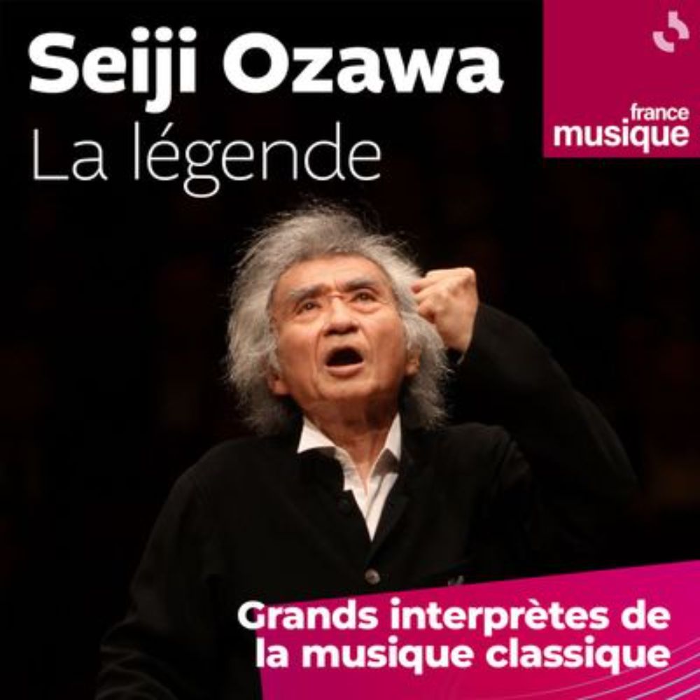 Seiji Ozawa, la légende : un podcast à écouter en ligne | France Musique