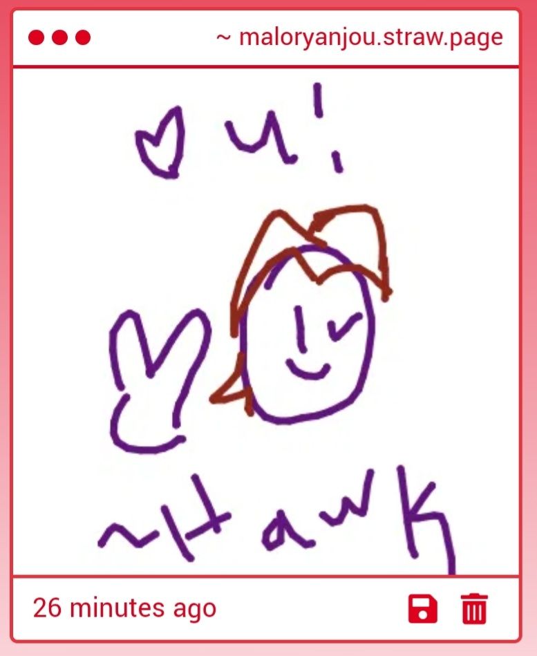 A doodle of the person with a peace hand sign and wink. ♡ U! is written above the person's head. Under the person says ~Hawk.

🥹🥹🥹