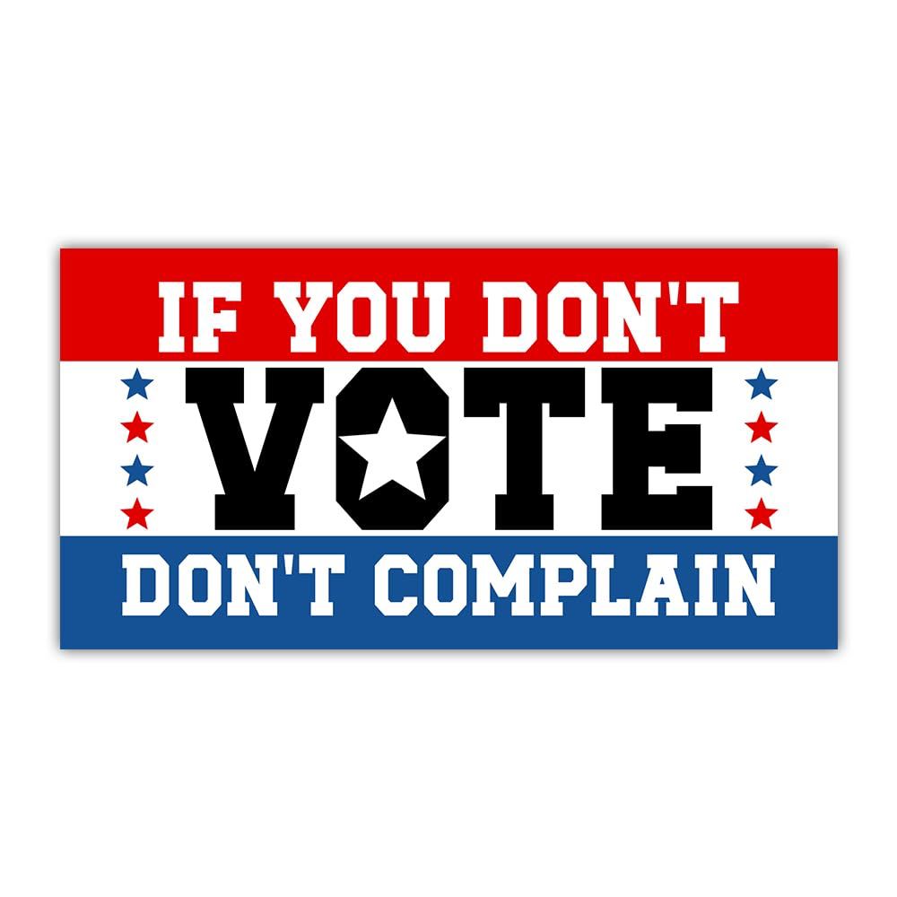White background with text, “If you don’t (in red) vote, (in black) don’t complain” (in white with blue background. 