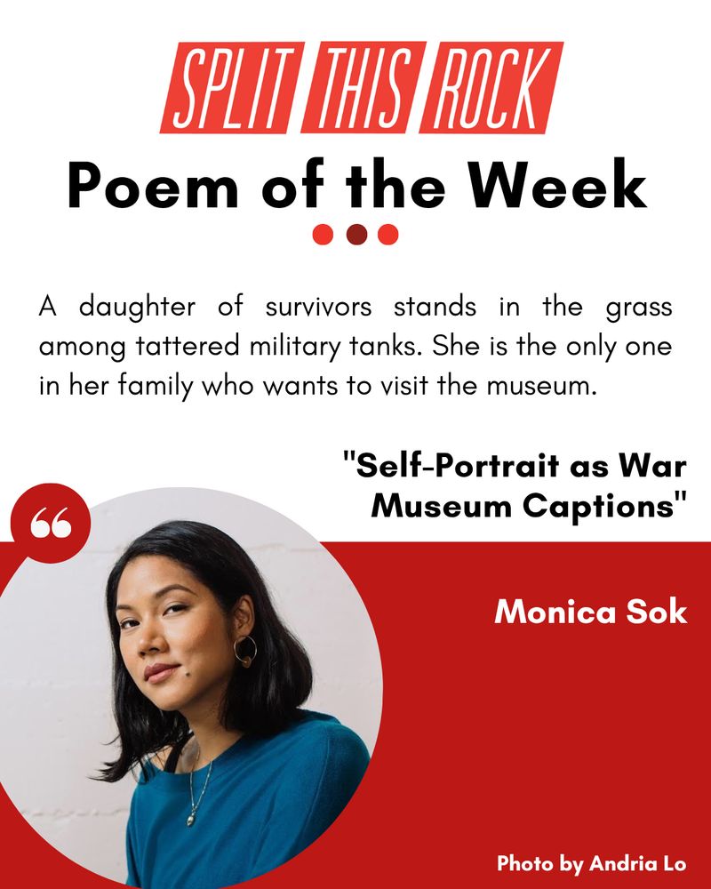 Poem of the Week graphic, which includes the poem title, author, and excerpt with a photo of Monica Sok in a circular frame. Monica Sok, a Khmer American woman with black, shoulder-length hair, sits in front of a white concrete wall with her body angled to the right. She turns her head toward the camera and smiles slightly. She wears a blue long-sleeved shirt, a small gold pendant, and gold circle earrings.