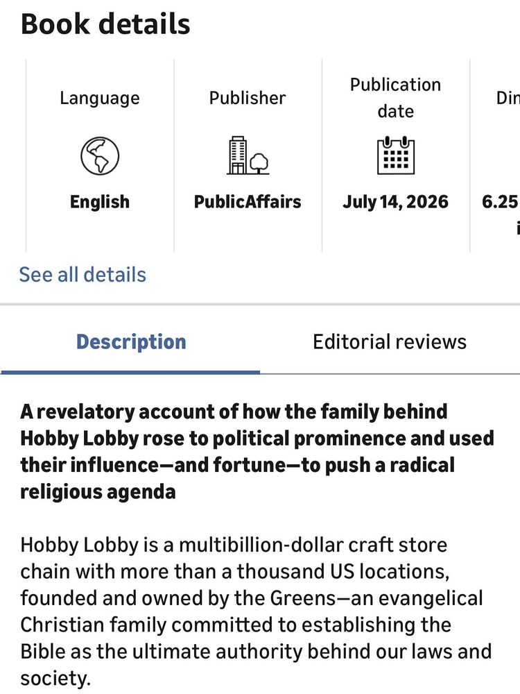 A description of the book, starting, "A revelatory account of how the family behind Hobby Lobby rose to political prominence and used their influence—and fortune—to push a radical religious agenda"