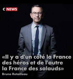 CNEWS. "Il y a d'un côté la France des héros et de l'autre la France des salauds". Bruno Retailleau