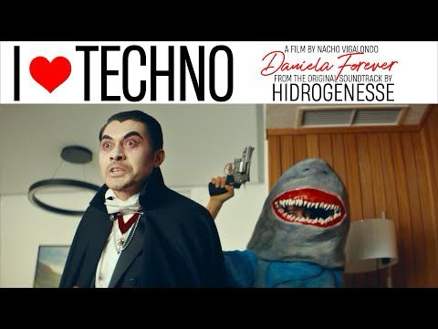 Hidrogenesse: I LOVE TECHNO (Daniela Forever Original Soundtrack)