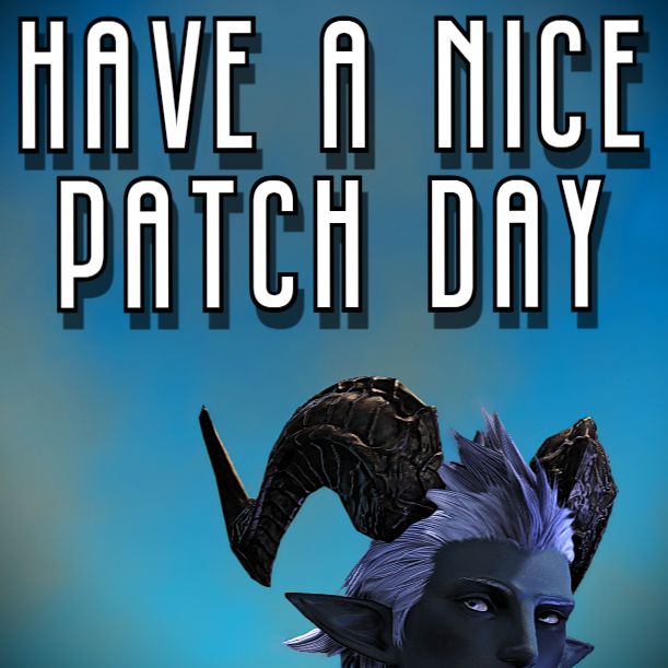 Img txt: Have a nice patch day
Blu elf is peaking... checking to make sure there are no spoilers for an appropriate amount of time. 