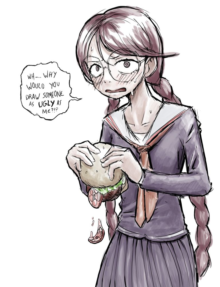Toko from Danganronpa eating a big burger (the patty and tomatoes are falling out) and she asks "why would you draw someone as ugly as me?!?"
