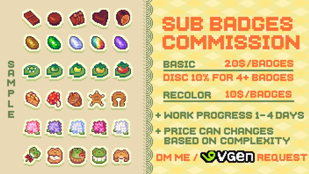 sub badges commission open
base price 20$/badges, discount for 4 and more badges purchase
recolor price 10$/badges
work progress 1-4 days
the price above can changed based on design complexity
request for commission via direct message or through VGen