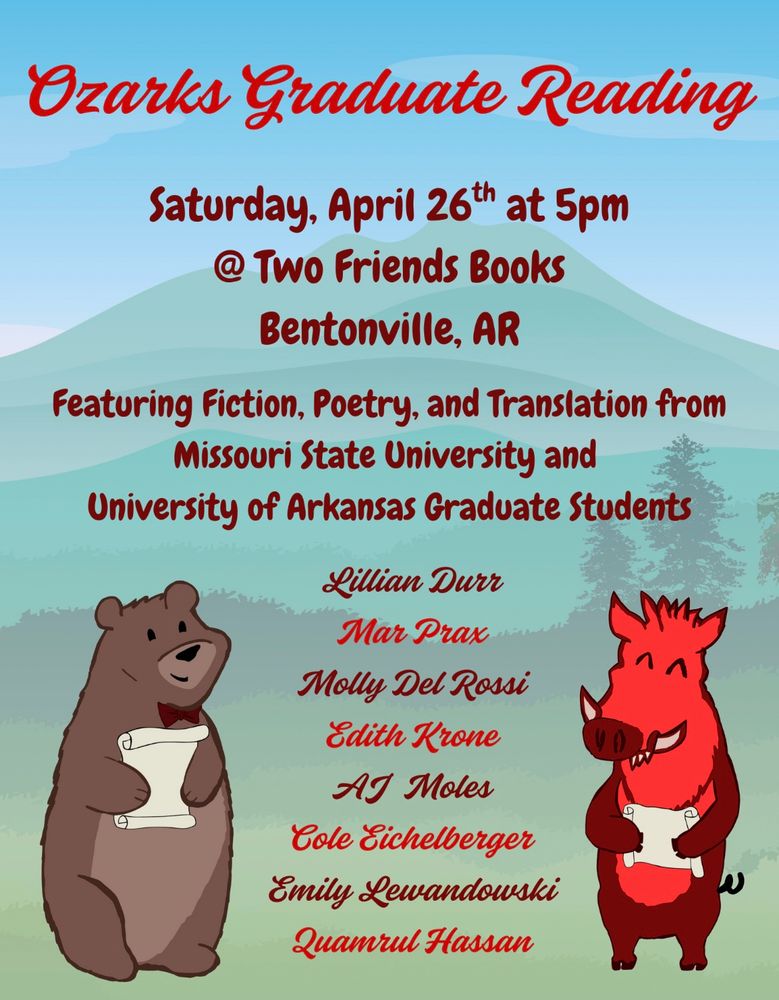 Ozark Graduate Reading poster featuring readers and detailing the schools. It is on Saturday, April 26th at Two Friends Book in Bentonville, Arkansas. 