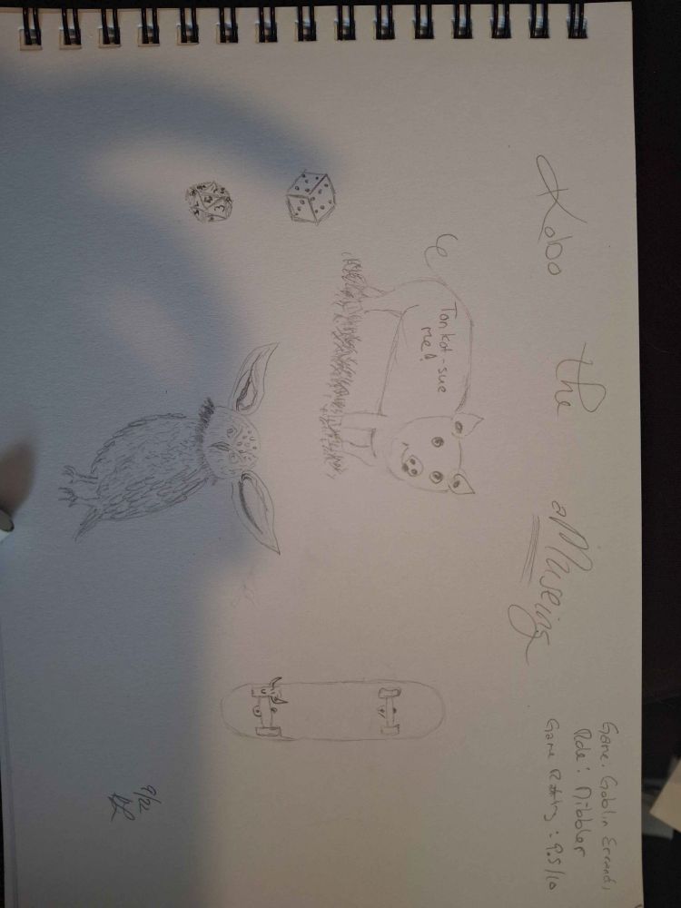 Pencil sketches on paper. There's a pig on grass with "tonkot-sue me!" on his side, a burrowing owl with goblin ears, a d6 showing 6 on the top and 3 and 5 on the sides, a messy d20 with a 13 on the frontmost face, and a skateboard where one wheel has goblin ears. Text on the page says Kobo The aMuseing, Game: Goblin Errands, Role: Nibbler, Game Rating: 9.5/10. The page is signed KL and dated 9/22.