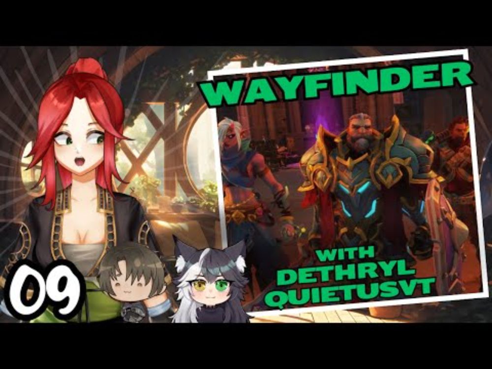 Misadventures of Maeka, Dethryl, & @QuietusVT | Wayfinder Episode 9