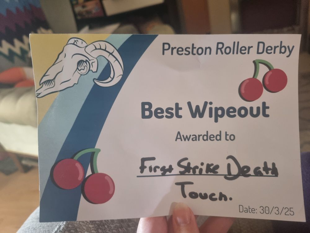 Award for Best wipeout for the Preston Roller Derby rookie scrim