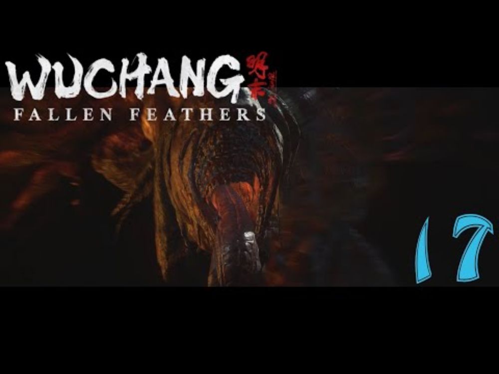 Wuchang: Fallen Feathers, Ep 17 - Reborn Treant Soulwood Boss Fight | Ach, ten skrót... (Let's Play)