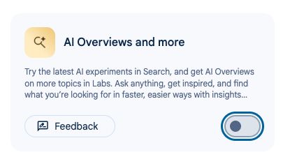 A screenshot of the AI Overviews and more slider in the off position in Google Labs