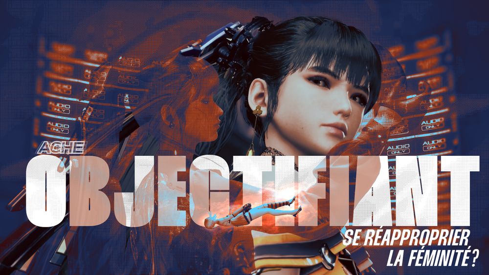 Miniature de vidéo youtube. On voit le visage de l'héroïne de Stellar Blade, Eve. Il est écrit : "Objectifiant. Se réapproprier la féminité ?"